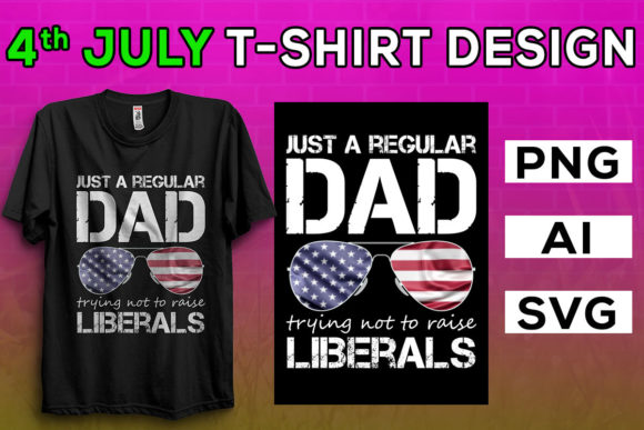 4th of July, Just a Regular Dad Graphics
