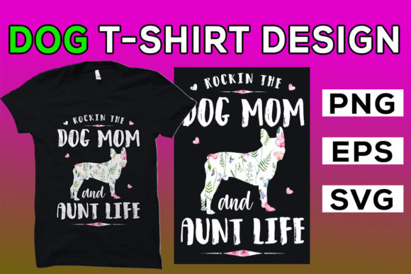 Dog Mom T Shirt Graphics & T-Shirt Designs