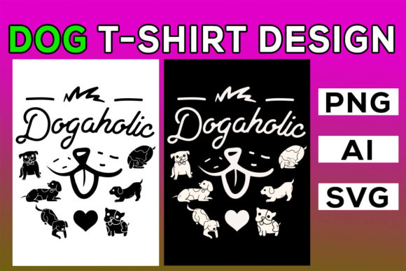 Dogaholic: Graphics & T-Shirt Designs for Creative Sellers
