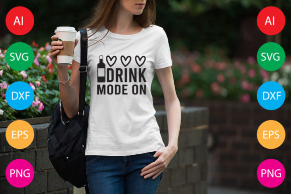 Drink Mode on: Graphics for T-Shirt Designs
