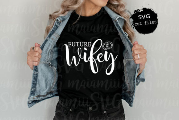 Future Wifey SVG: Bridal Party Graphics for T-Shirt Designs