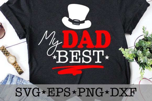 My Dad Best Graphics for T-Shirt Designs