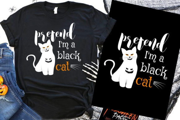 Pretend I’m a Black Cat Halloween Graphics & T-Shirt Designs
