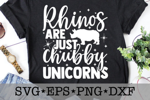 Rhinos Are Just Chubby Unicorns: Graphics & T-Shirt Designs