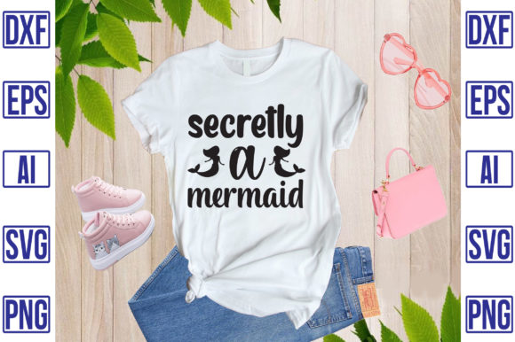 Secretly a Mermaid: T-Shirt Designs & Graphics Review